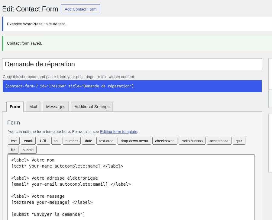 Formulaire de démonstration dans Contact Form 7. Le code court correspond à ce formulaire précis. Utilisez celui de votre installation, ou choisissez le formulaire avec le bloc fourni par l’extension.